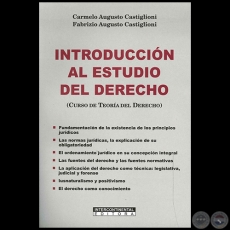 INTRODUCCIN AL ESTUDIO DEL DERECHO - Autor: CARMELO AUGUSTO CASTIGLIONI/FABRIZIO AUGUSTO CASTIGLIONI - Ao 2008